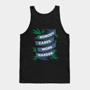 Nobody Cares, Work Harder Motivational Gym Workout Tank Top